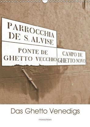 Das Ghetto Venedigs (Wandkalender 2019 DIN A3 hoch) von Schimon,  Claudia