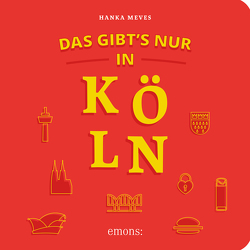 Das gibt´s nur in Köln von Meves,  Hanka