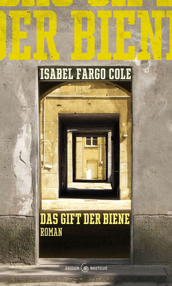 Das Gift der Biene von Cole,  Isabel Fargo