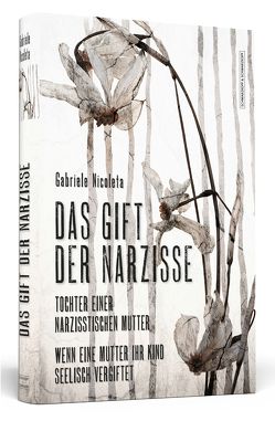 Das Gift der Narzisse von Nicoleta,  Gabriele