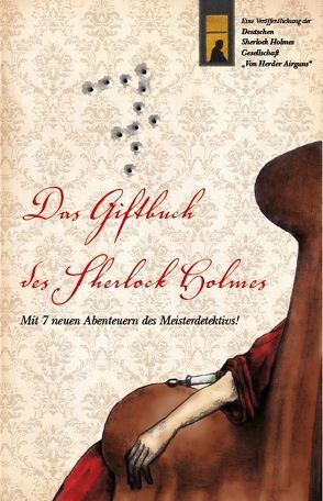 Das Giftbuch des Sherlock Holmes von Seliger,  Anke, Seliger,  Dirk