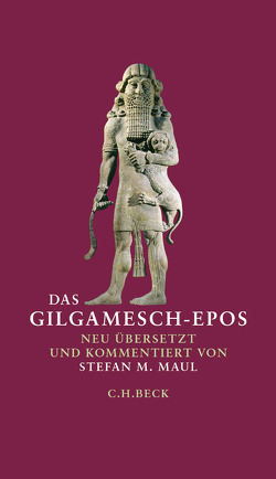 Das Gilgamesch-Epos von Maul,  Stefan M.