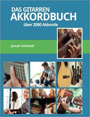 Das Gitarren Akkordbuch – Über 2000 Gitarrenakkorde – Pop-Rock-Jazz-Blues-Klassik von Schmidt,  Jonah, Verlag,  emusika