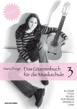 Das Gitarrenbuch für die Musikschule Teil 3 von l'Ange,  Mario