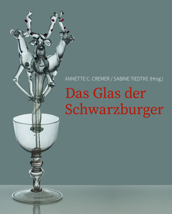 Das Glas der Schwarzburger von Cremer,  Annette C., Tiedtke,  Sabine