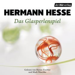 Das Glasperlenspiel von Fruck,  Wolf-Dietrich, Hesse,  Hermann, Krüger,  Hans Peter, Waschke,  Mark, Zischler,  Hanns
