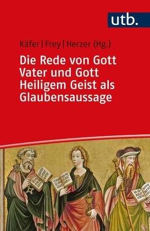 Das Glaubensbekenntnis im Gespräch zwischen Bibelwissenschaft und Dogmatik / Die Rede von Gott Vater und Gott Heiligem Geist als Glaubensaussage von Frey,  Jörg, Herzer,  Jens, Käfer,  Anne