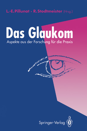 Das Glaukom von Pillunat,  Lutz-Ernst, Stodtmeister,  Richard