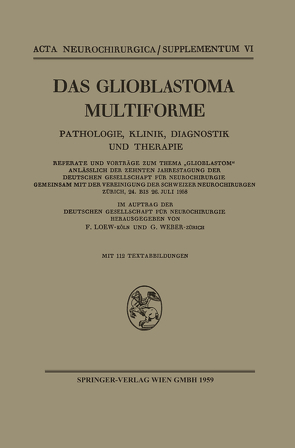 Das Glioblastoma Multiforme von Loew,  Friedrich