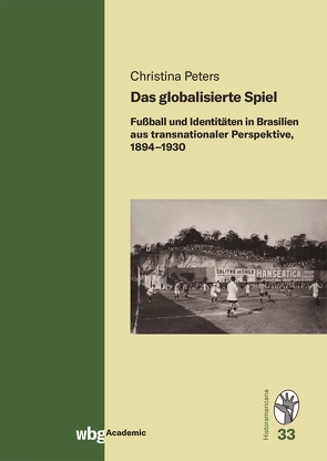 Das globalisierte Spiel von Peters,  Christina