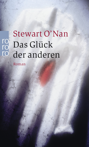 Das Glück der anderen von Gunkel,  Thomas, O′Nan,  Stewart