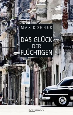 Das Glück der Flüchtigen von Dohner,  Max