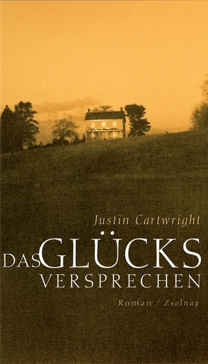 Das Glücksversprechen von Cartwright,  Justin, Löcher-Lawrence,  Werner