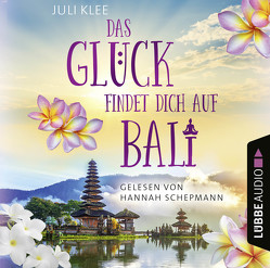 Das Glück findet dich auf Bali von Klee,  Juli, Schepmann,  Hannah