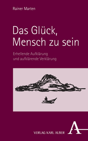 Das Glück, Mensch zu sein von Marten,  Rainer