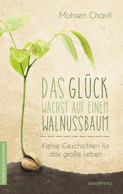 Das Glück wächst auf einem Walnussbaum von Charifi,  Mohsen