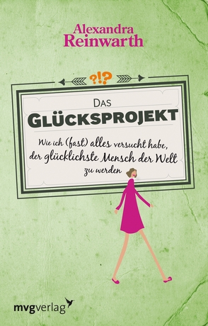 Das Glücksprojekt von Reinwarth,  Alexandra