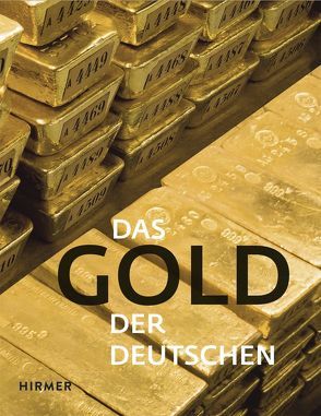 Das Gold der Deutschen von Bundesbank,  Deutsche, Thiele,  Carl-Ludwig, Thies,  Nils