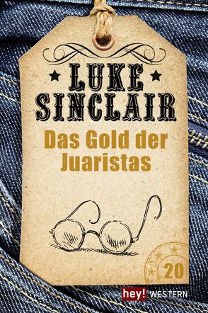 Das Gold der Juaristas von Sinclair,  Luke