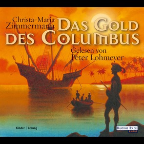 Das Gold des Columbus von Lohmeyer,  Peter, Zimmermann,  Christa-Maria