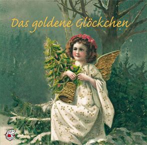 Das goldene Glöckchen von Adorf,  Stella, Brückner,  Christian, Cornelius,  Peter, Händel,  Georg Friedrich, Kleeberg,  Ute, Menzler,  Helmut, Reinheimer,  Sophie, Ringelnatz,  Joachim, Simon,  Ernst, Stoffel,  Uwe, Wellen,  Thomas