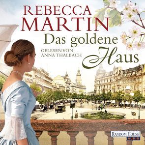 Das goldene Haus von Martin,  Rebecca, Thalbach,  Anna