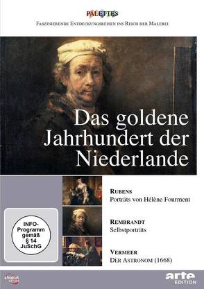 goldene Jahrhundert der Niederlande, Das: Rubens – Rembrandt – Vermeer von Jaubert,  Alain