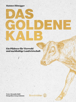 Das goldene Kalb von Hönegger,  Hannes