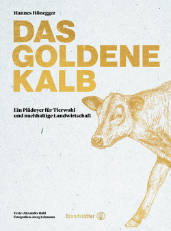 Das goldene Kalb von Hönegger,  Hannes
