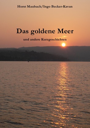 Das goldene Meer von Becker-Kavan,  Dr. Ingo