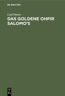 Das Goldene Ohpir Salomo’s von Peters,  Carl