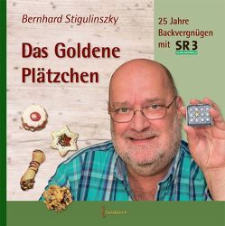 Das Goldene Plätzchen von Stigulinszky,  Bernhard