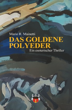 DAS GOLDENE POLYEDER von Mainetti,  Mario R.