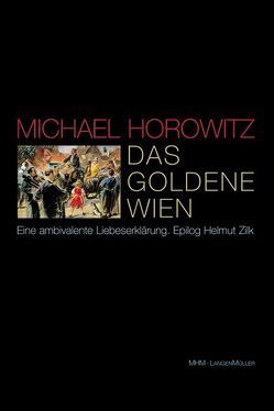 Das goldene Wien von Horowitz,  Michael, Zilk,  Helmut