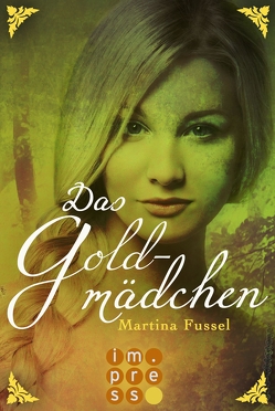 Das Goldmädchen (Die Legenden der Jiri 3) von Fussel,  Martina