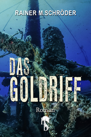 Das Goldriff von Schröder,  Rainer M.