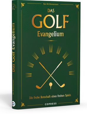 Das Golf Evangelium. Die frohe Botschaft eines frohen Spiels von Heine,  Helme, Zimmermann,  Kurt W