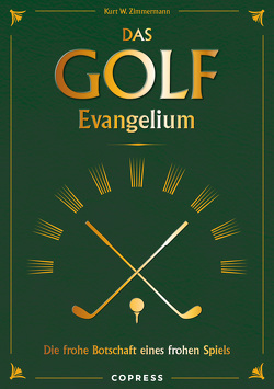 Das Golf Evangelium. Die frohe Botschaft eines frohen Spiels von Heine,  Helme, Zimmermann,  Kurt W