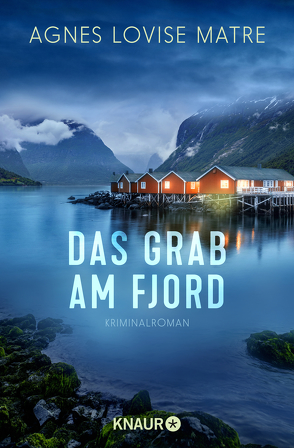 Das Grab am Fjord von Doerries,  Maike, Frauenlob,  Günther, Matre,  Agnes Lovise