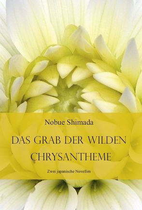 Das Grab der wilden Chrysantheme von Shimada,  Nobue