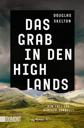 Das Grab in den Highlands von Seeberger,  Ulrike, Skelton,  Douglas