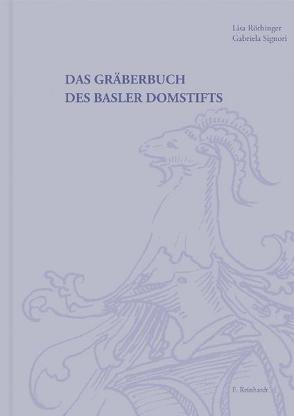 Das Gräberbuch des Basler Domstifts von Röthinger,  Lisa, Signori,  Gabriela
