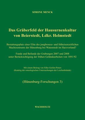 Das Gräberfeld der Hausurnenkultur von Beierstedt, Ldkr. Helmstedt von Heske,  Immo, Menck,  Simone