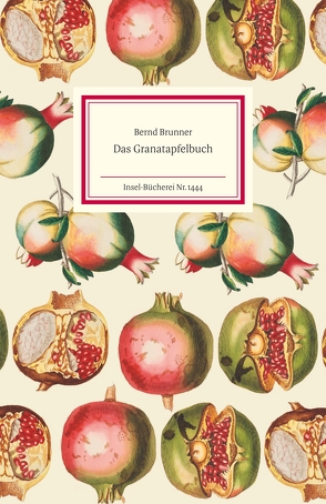 Das Granatapfelbuch von Brunner,  Bernd