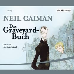 Das Graveyard-Buch von Gaiman,  Neil, Lüftner,  Kai, Wawrczeck,  Jens