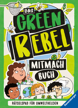 Das Green Rebel Mitmachbuch von Evans,  Frances, Maluenda,  Berta, Richter,  Martine, Southon,  Josephine
