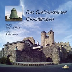 Das Greifensteiner Glockenspiel von Fietz,  Oliver, Fietz,  Siegfried, Krenzer,  Rolf, Müller,  Armin