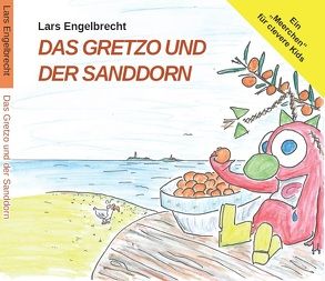 Das Gretzo und der Sanddorn (Digipak-Version) von Engelbrecht,  Lars, Oltmanns,  Piet, Winde,  Simone