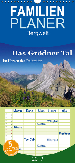Das Grödner Tal – Im Herzen der Dolomiten – Familienplaner hoch (Wandkalender 2019 , 21 cm x 45 cm, hoch) von LianeM