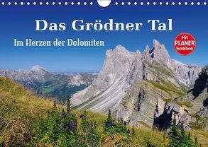 Das Grödner Tal – Im Herzen der Dolomiten (Wandkalender 2018 DIN A4 quer) von LianeM
